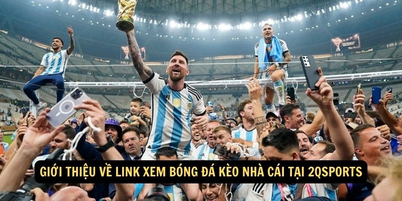 Giới thiệu về link xem bóng đá kèo nhà cái tại 2qsports